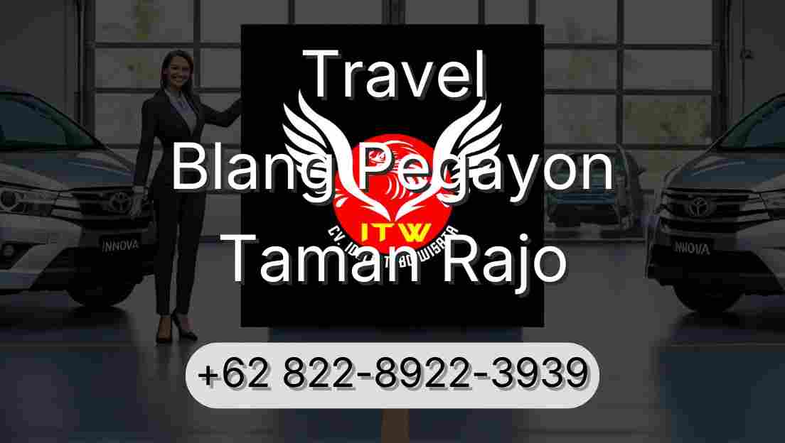 Travel Blang Pegayon Taman Rajo