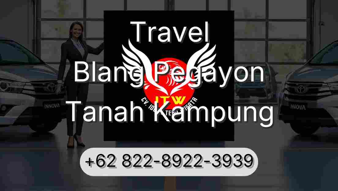 Travel Blang Pegayon Tanah Kampung