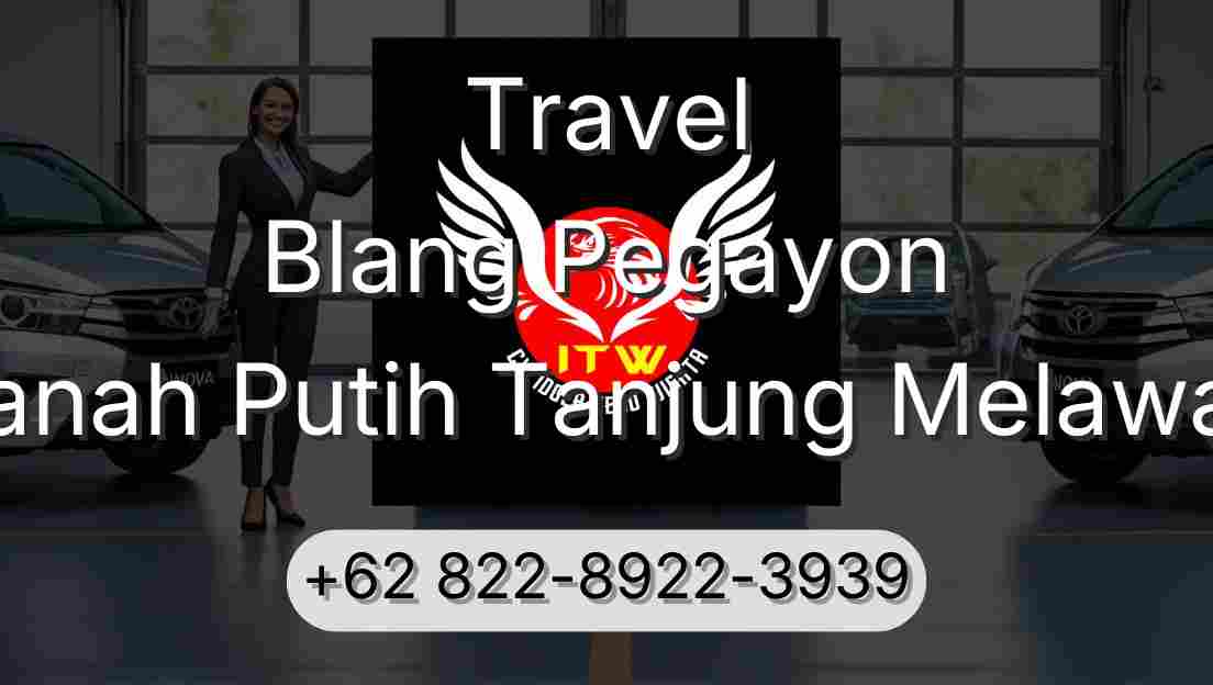 Travel Blang Pegayon Tanah Putih Tanjung Melawan