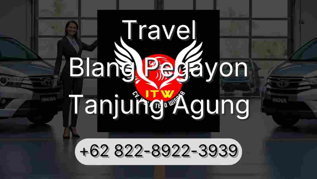 Travel Blang Pegayon Tanjung Agung