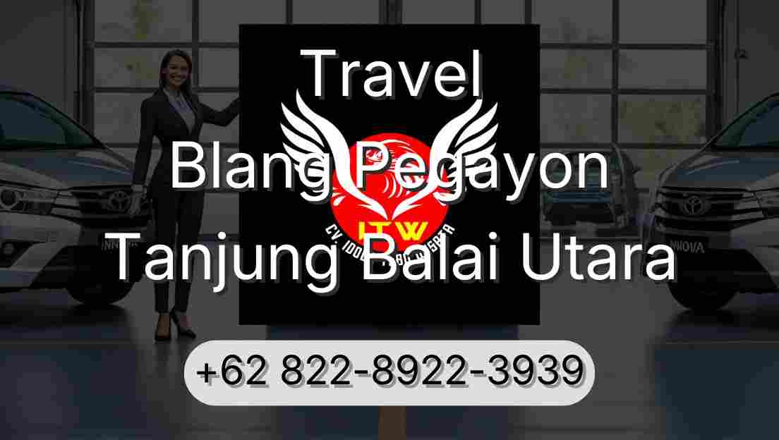 Travel Blang Pegayon Tanjung Balai Utara