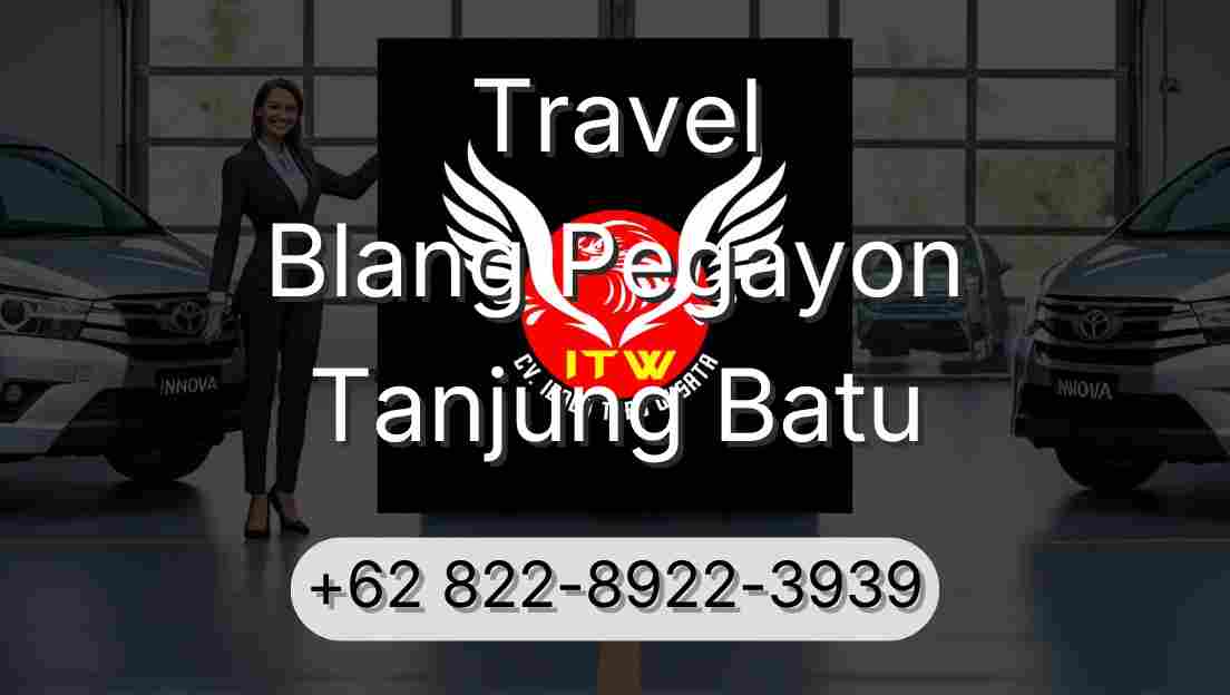 Travel Blang Pegayon Tanjung Batu