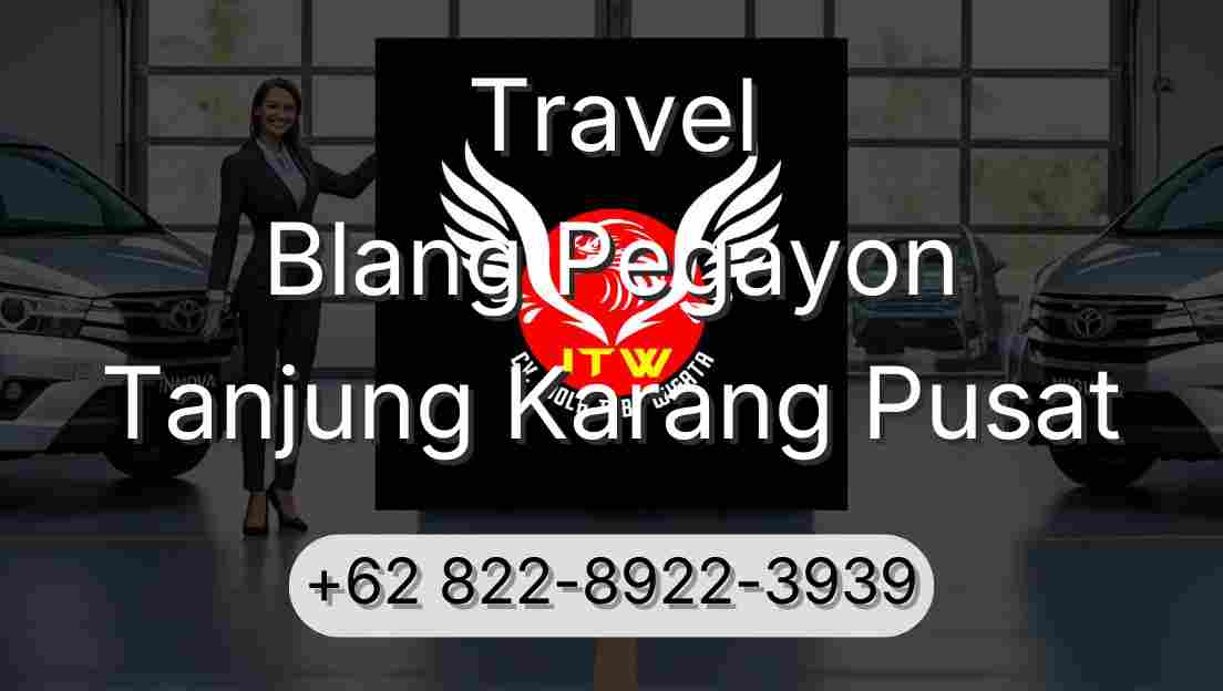 Travel Blang Pegayon Tanjung Karang Pusat