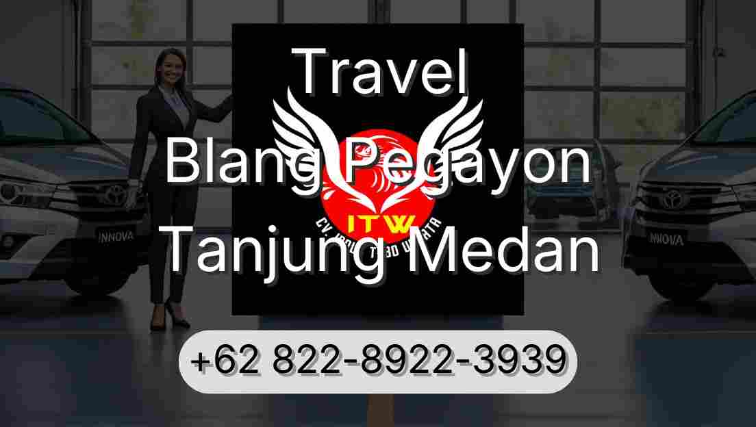 Travel Blang Pegayon Tanjung Medan