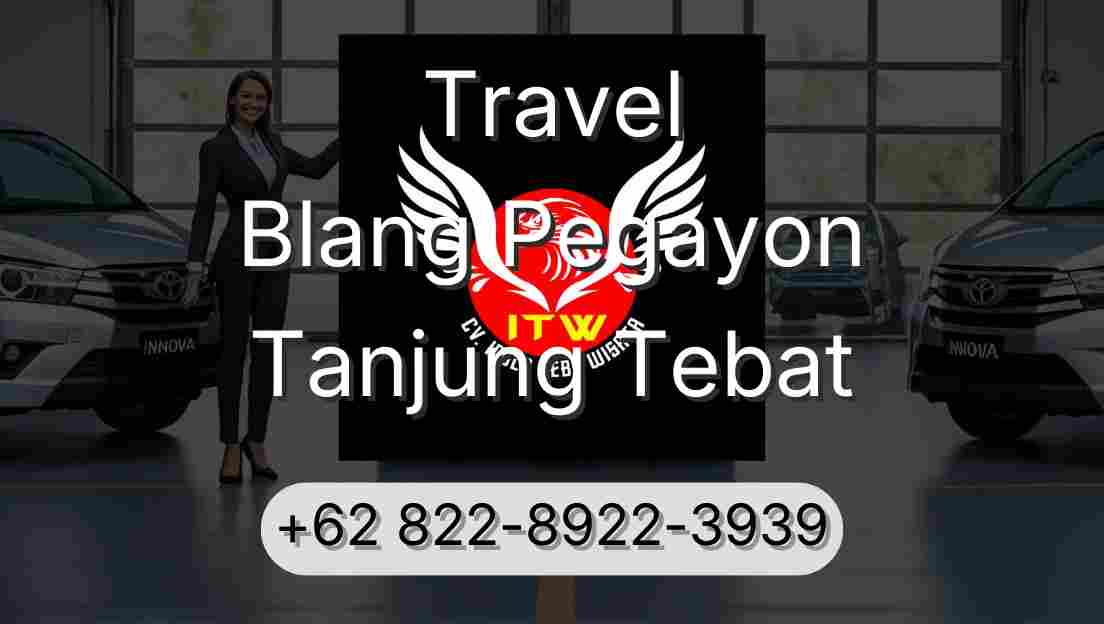 Travel Blang Pegayon Tanjung Tebat