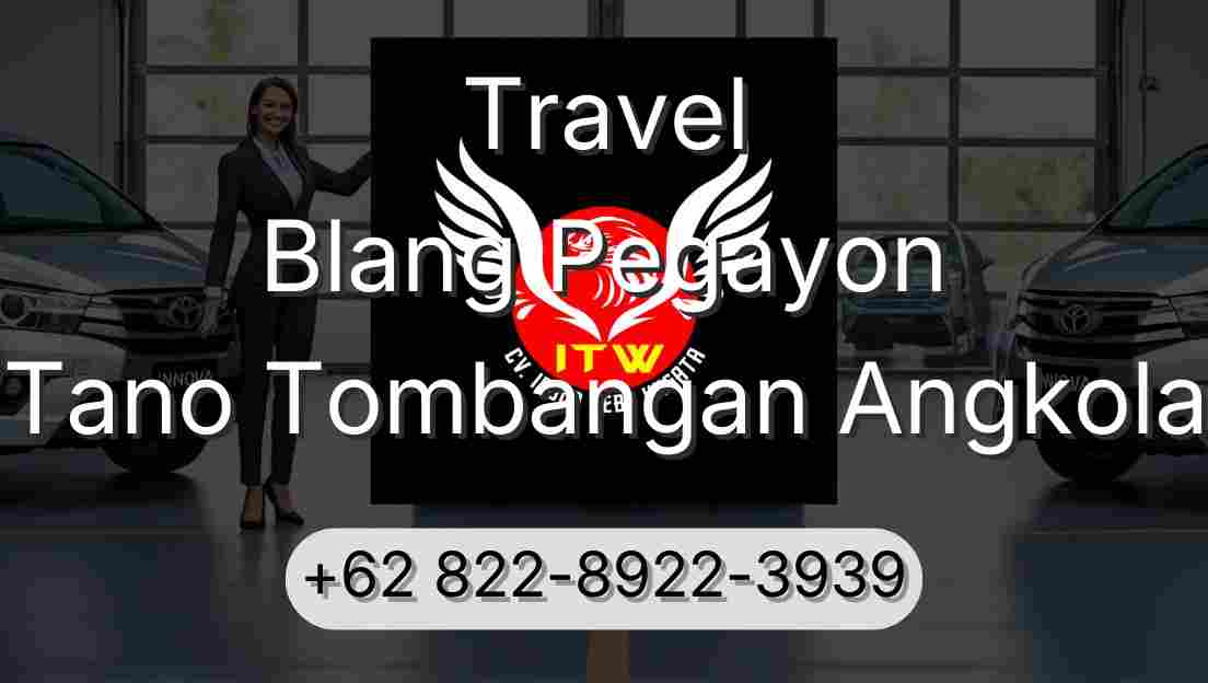 Travel Blang Pegayon Tano Tombangan Angkola