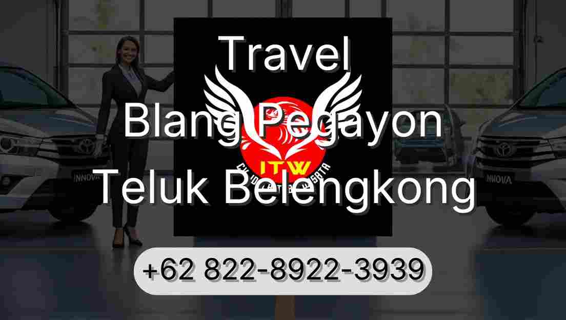 Travel Blang Pegayon Teluk Belengkong