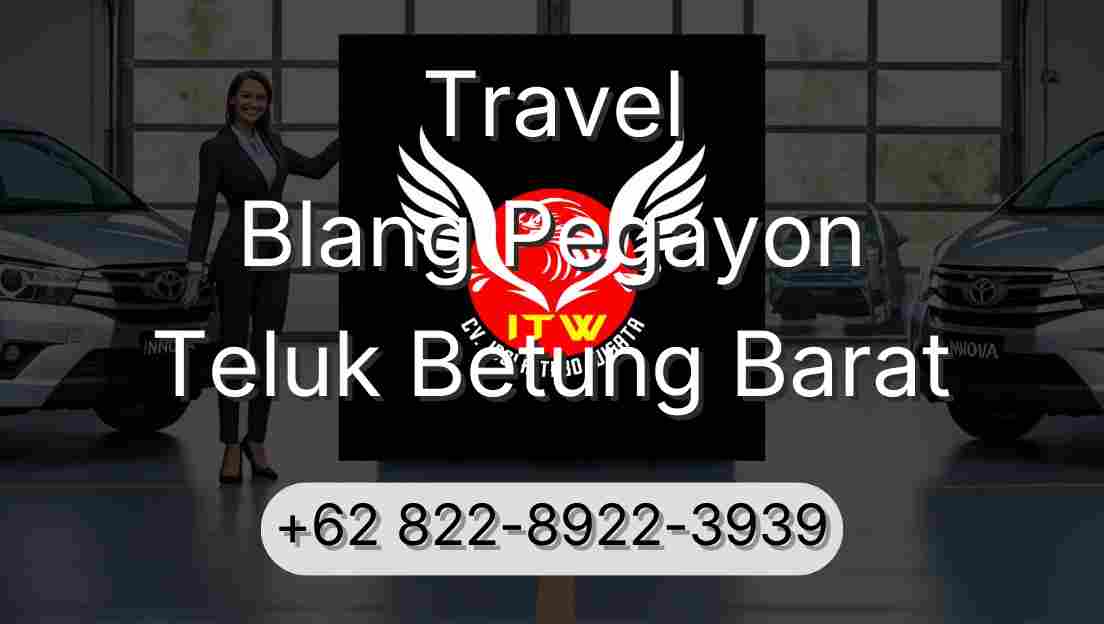 Travel Blang Pegayon Teluk Betung Barat