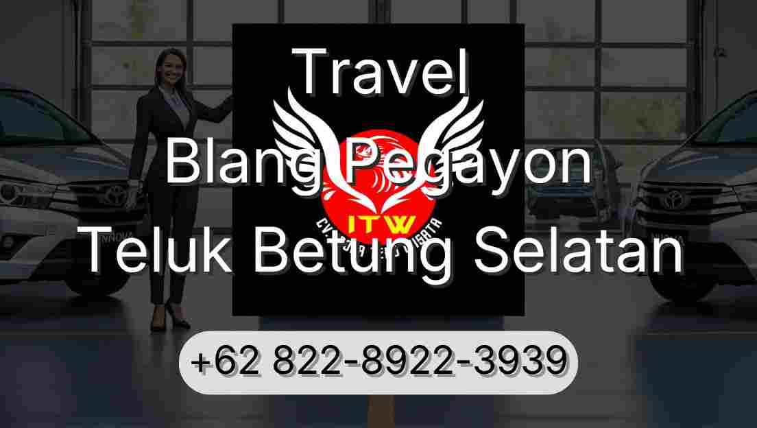 Travel Blang Pegayon Teluk Betung Selatan