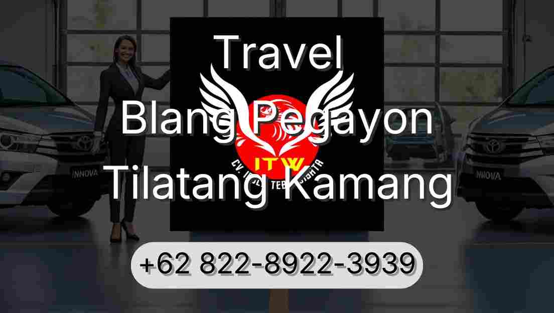Travel Blang Pegayon Tilatang Kamang