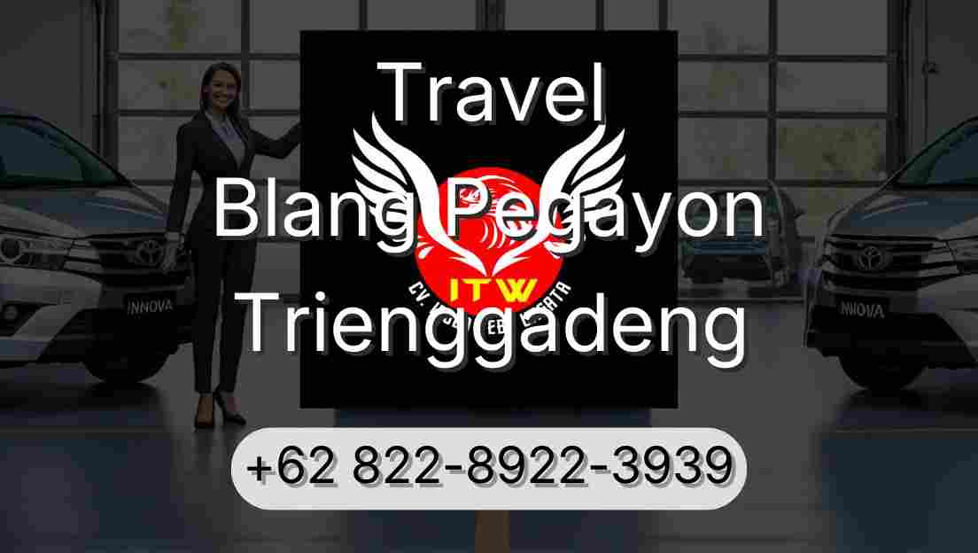 Travel Blang Pegayon Trienggadeng