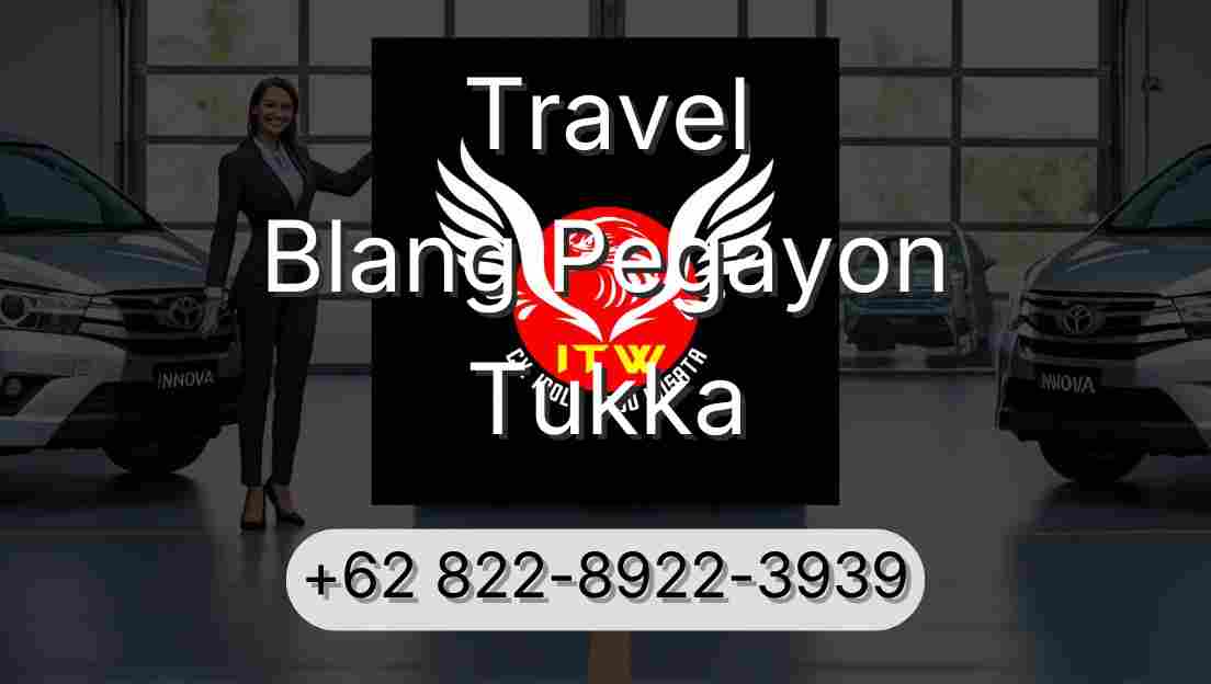 Travel Blang Pegayon Tukka