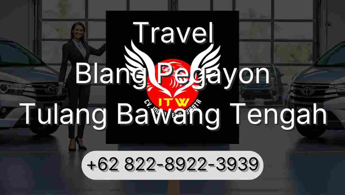 Travel Blang Pegayon Tulang Bawang Tengah