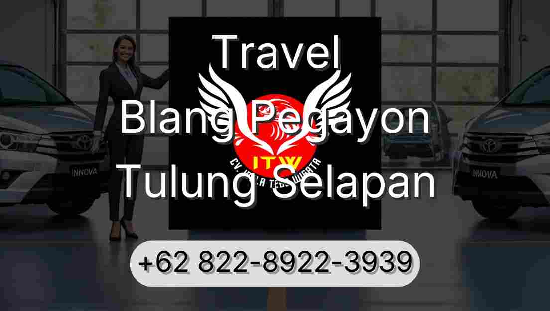 Travel Blang Pegayon Tulung Selapan