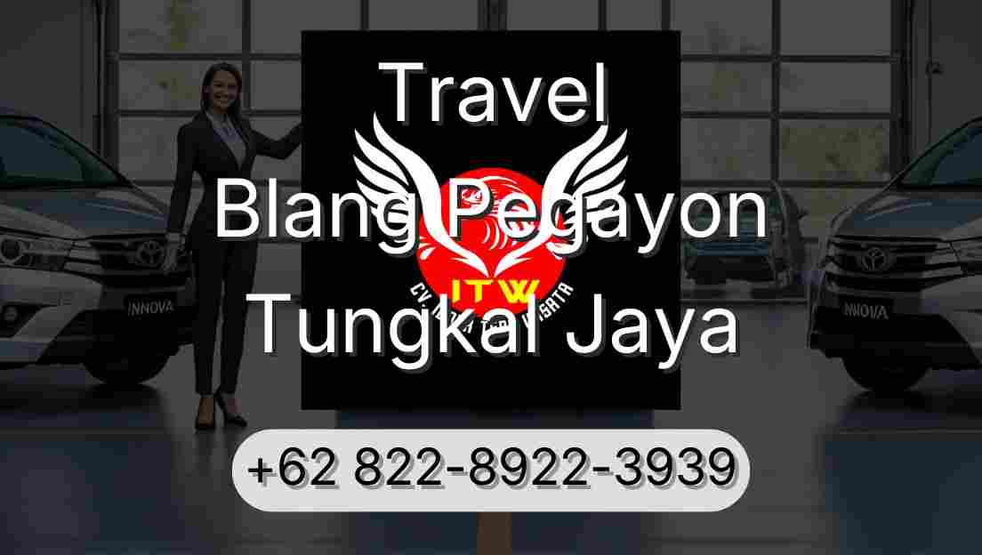 Travel Blang Pegayon Tungkal Jaya