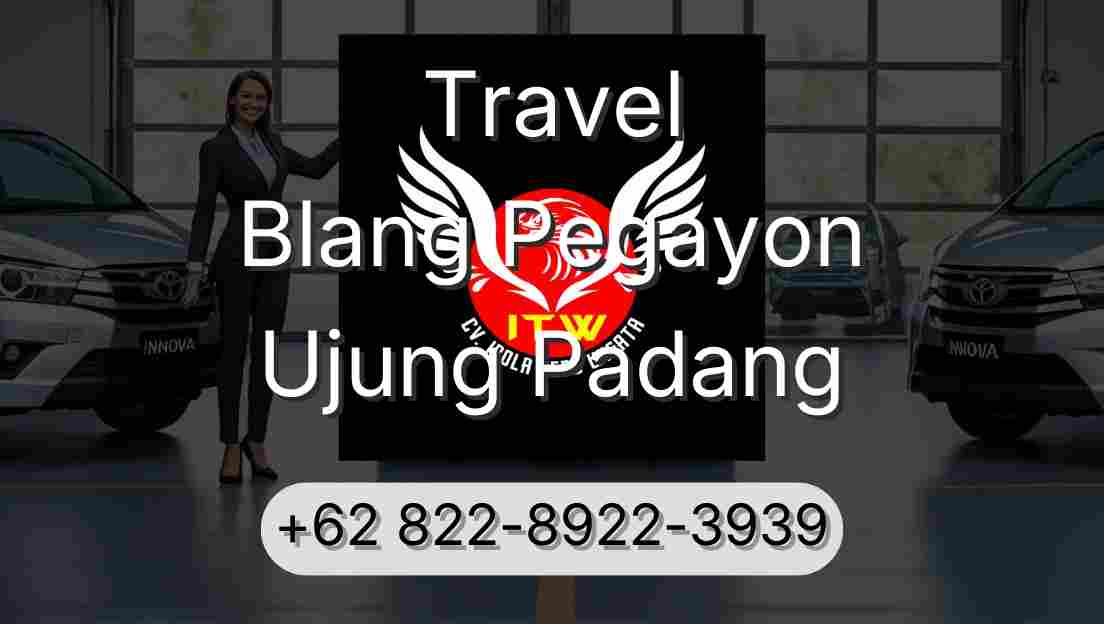 Travel Blang Pegayon Ujung Padang