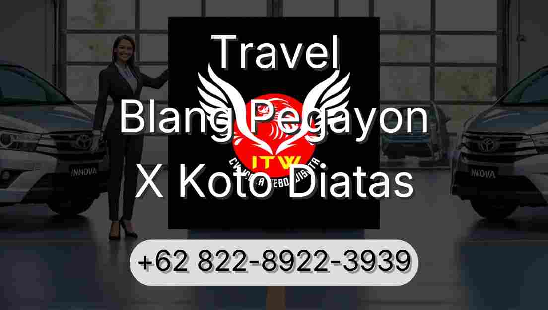 Travel Blang Pegayon X Koto Diatas