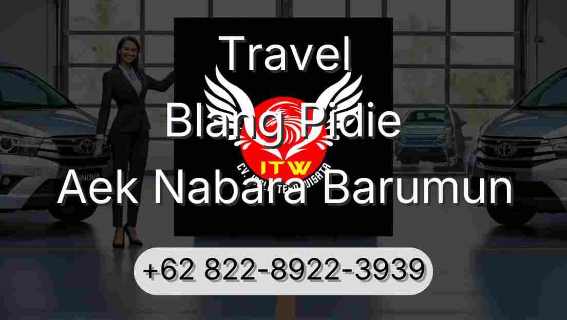 Travel Blang Pidie Aek Nabara Barumun