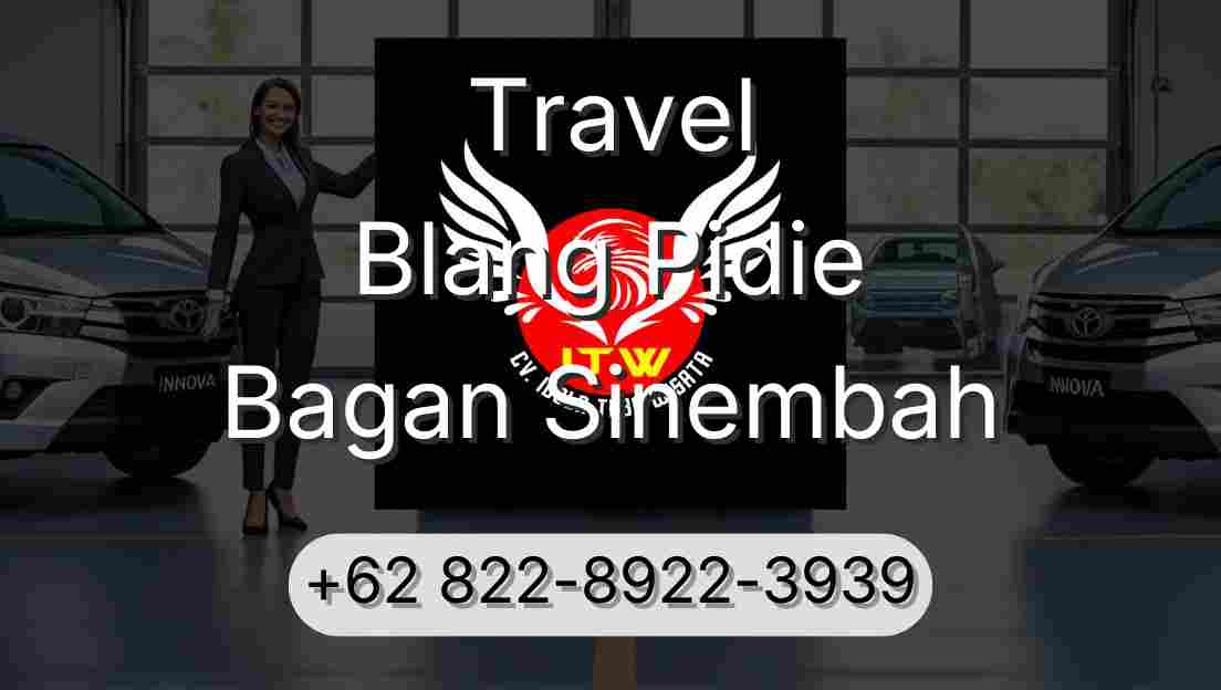Travel Blang Pidie Bagan Sinembah
