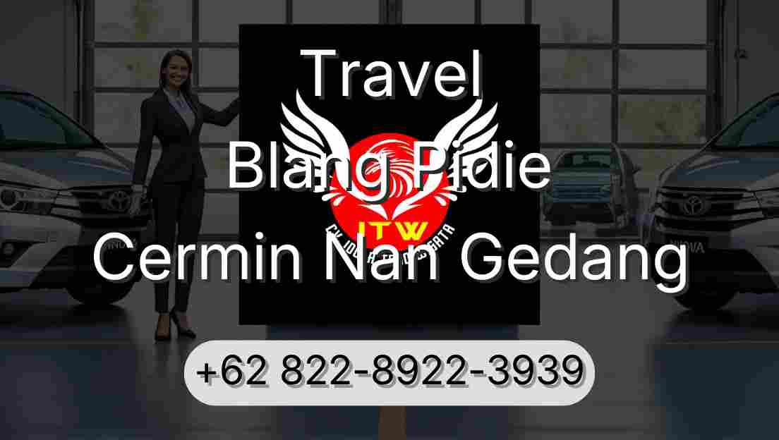 Travel Blang Pidie Cermin Nan Gedang