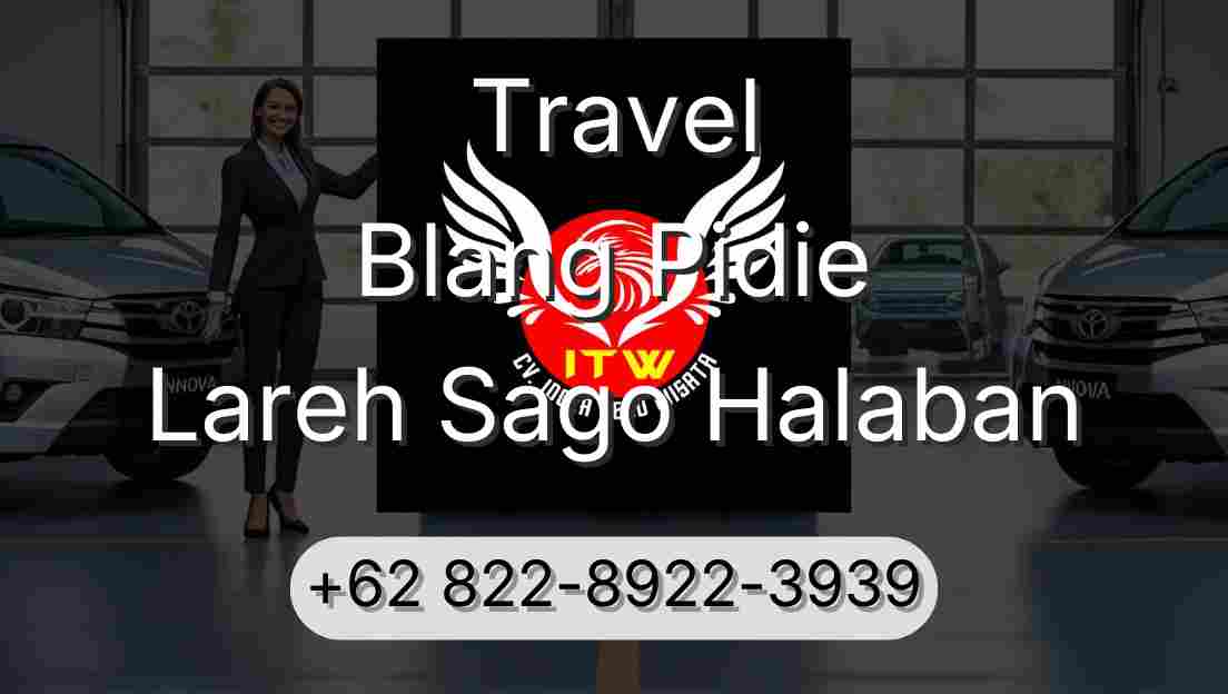 Travel Blang Pidie Lareh Sago Halaban