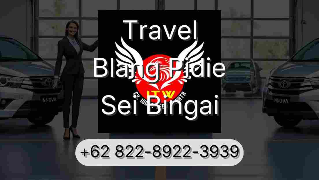 Travel Blang Pidie Sei Bingai