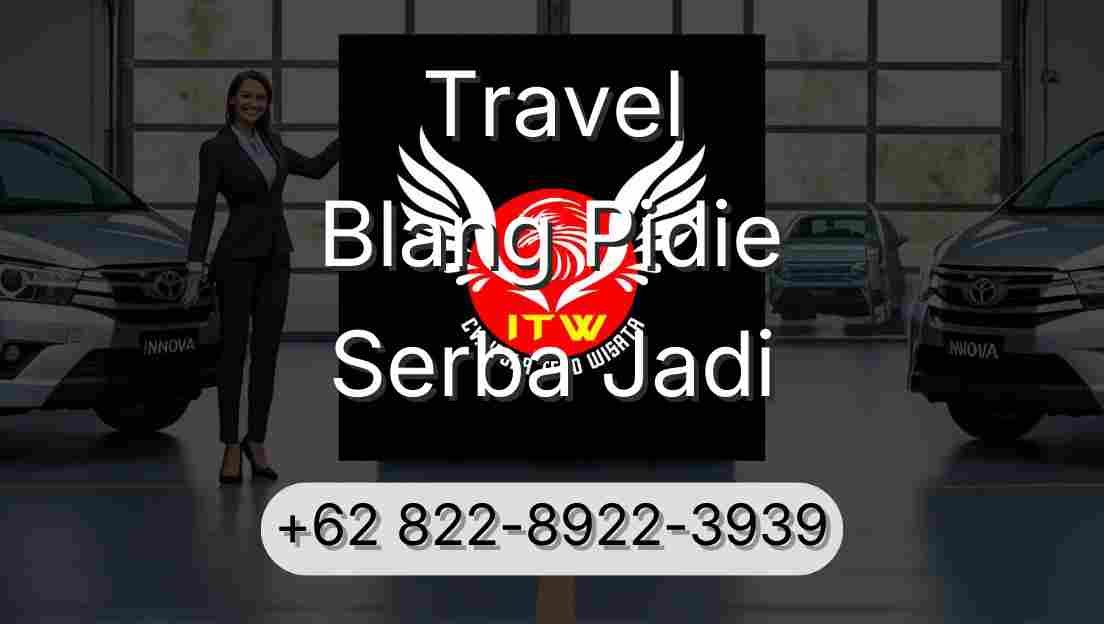 Travel Blang Pidie Serba Jadi
