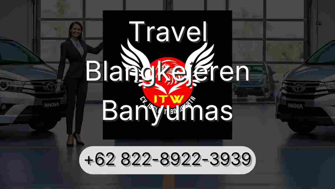 Travel Blangkejeren Banyumas