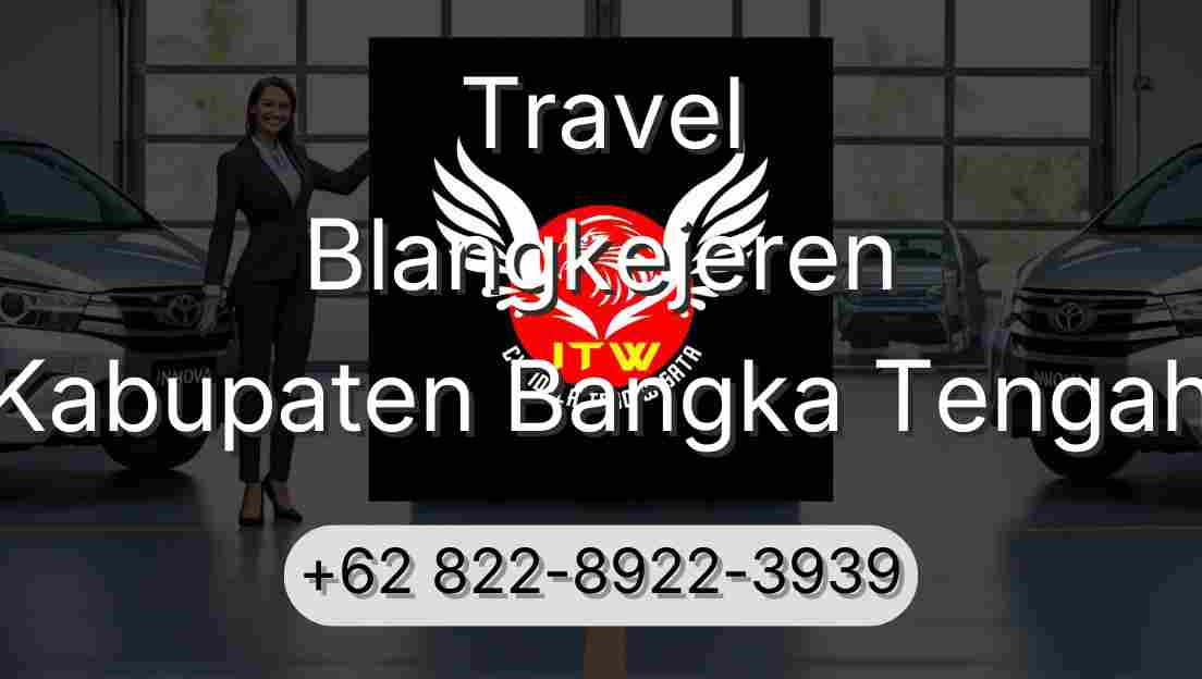 Travel Blangkejeren Kabupaten Bangka Tengah