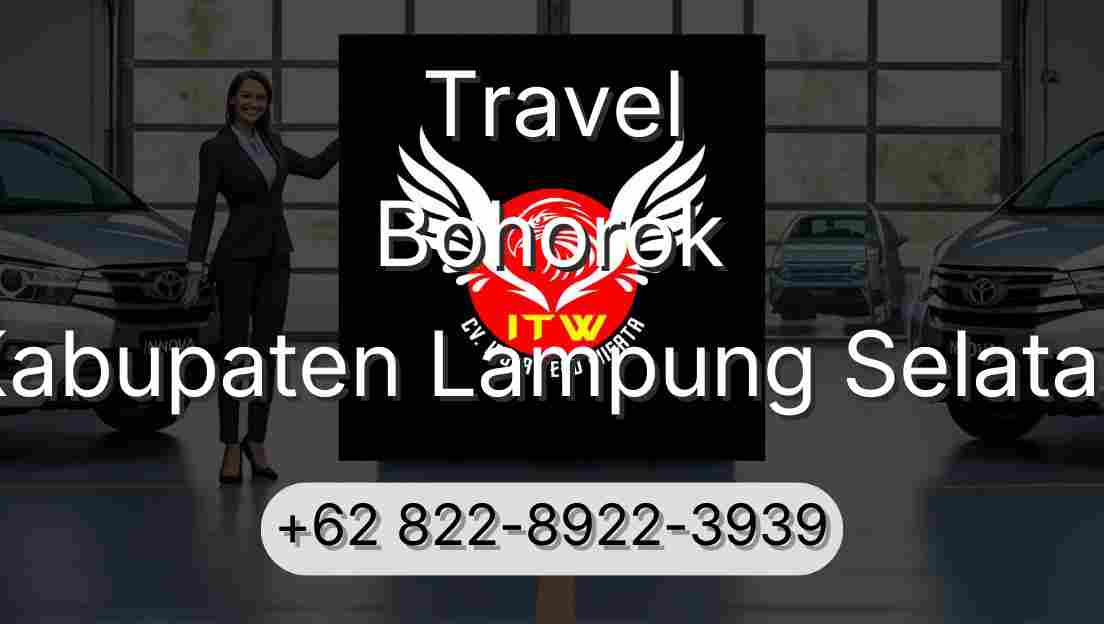 Travel Bohorok Kabupaten Lampung Selatan