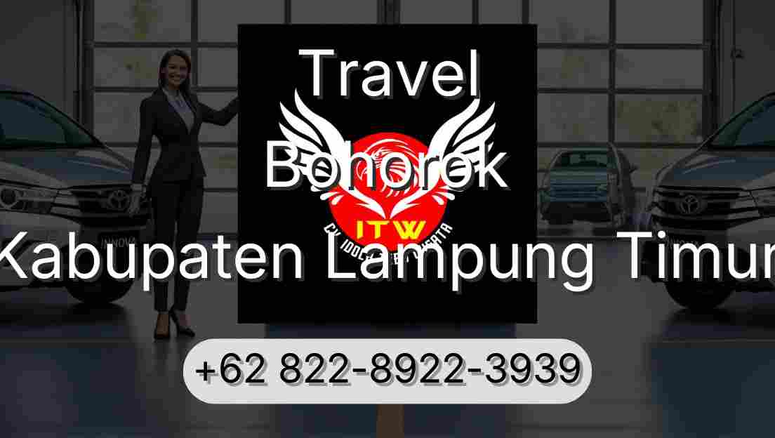 Travel Bohorok Kabupaten Lampung Timur