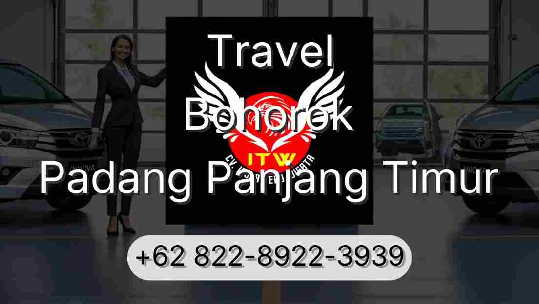 Travel Bohorok Padang Panjang Timur