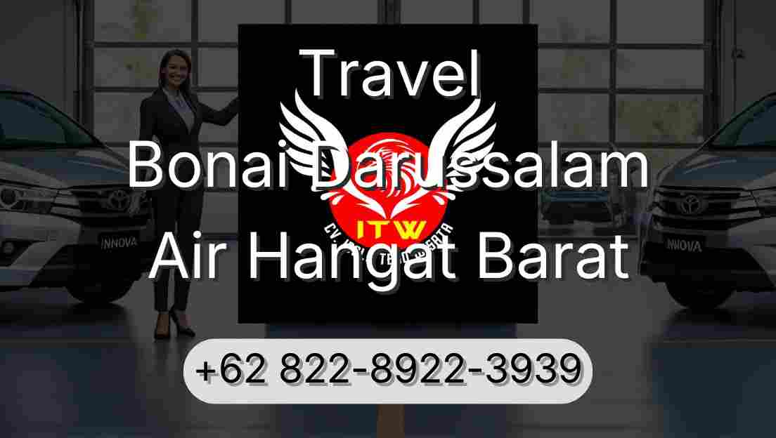 Travel Bonai Darussalam Air Hangat Barat