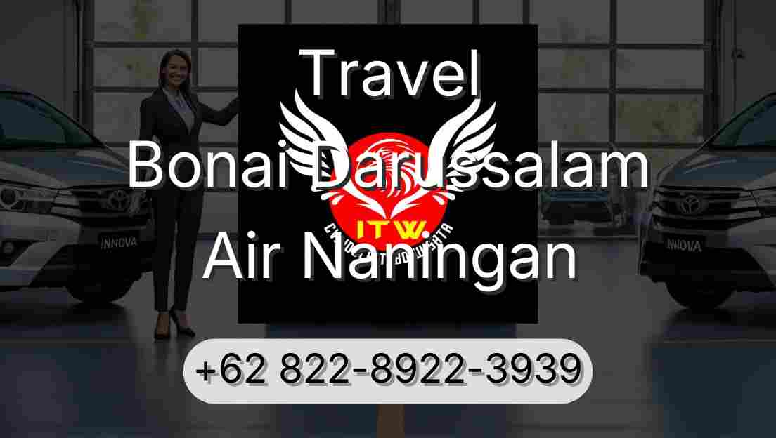 Travel Bonai Darussalam Air Naningan