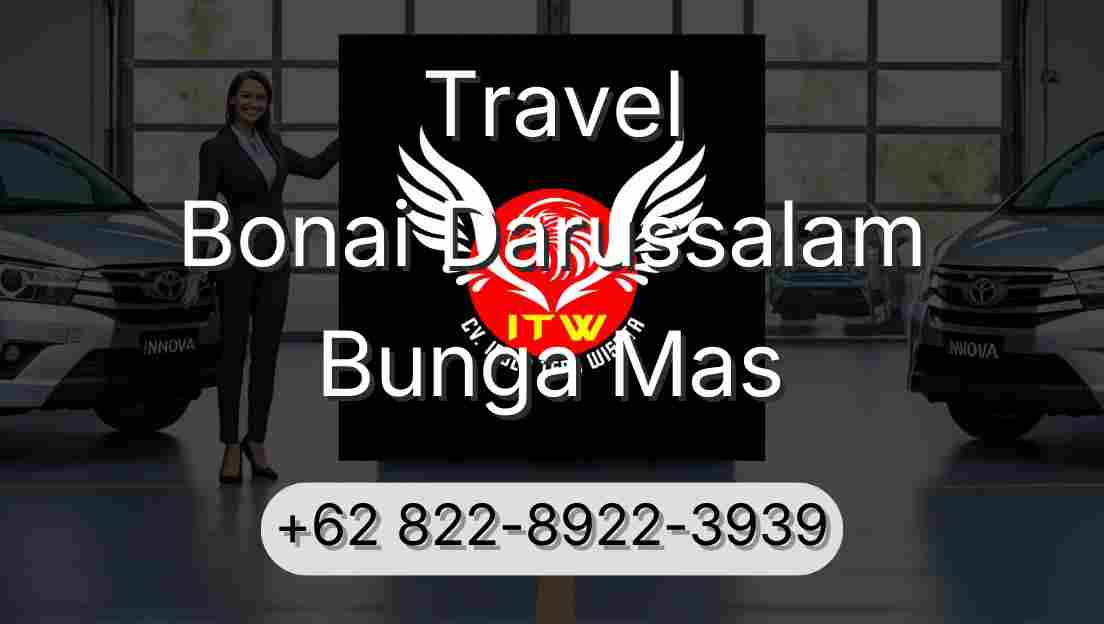 Travel Bonai Darussalam Bunga Mas