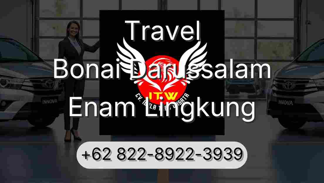 Travel Bonai Darussalam Enam Lingkung