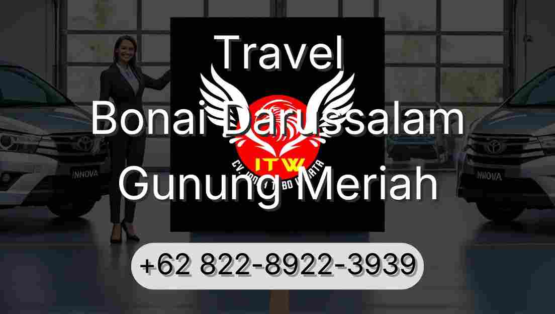 Travel Bonai Darussalam Gunung Meriah