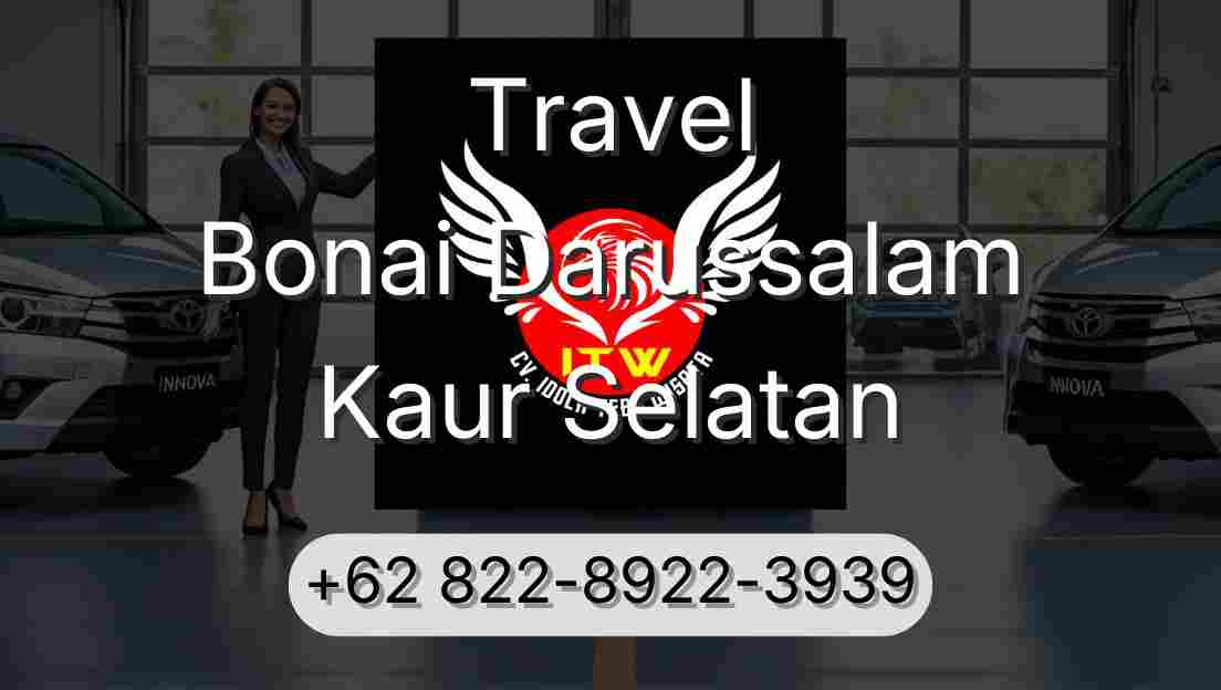 Travel Bonai Darussalam Kaur Selatan