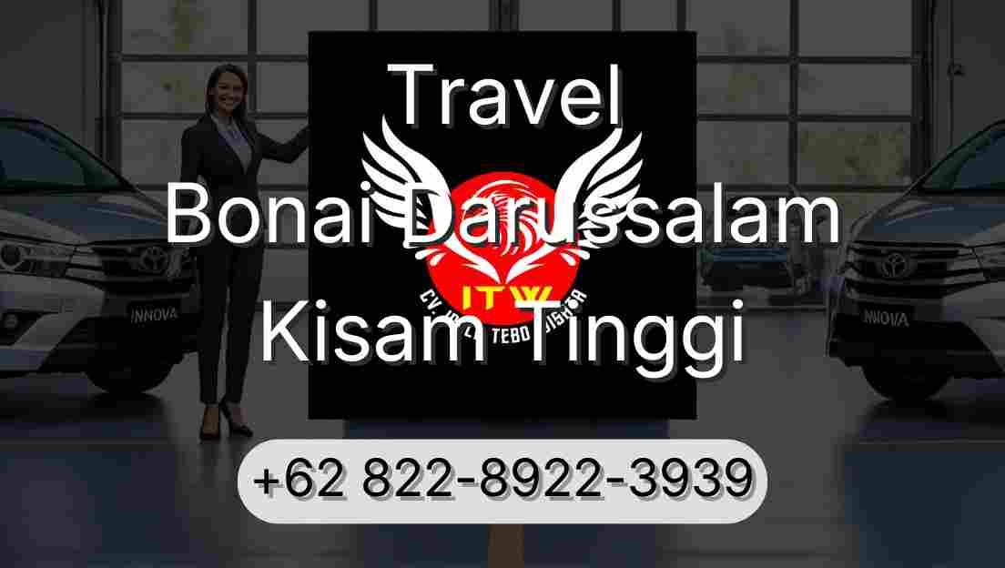 Travel Bonai Darussalam Kisam Tinggi