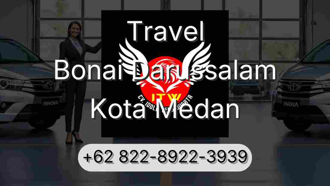 Travel Bonai Darussalam Kota Medan