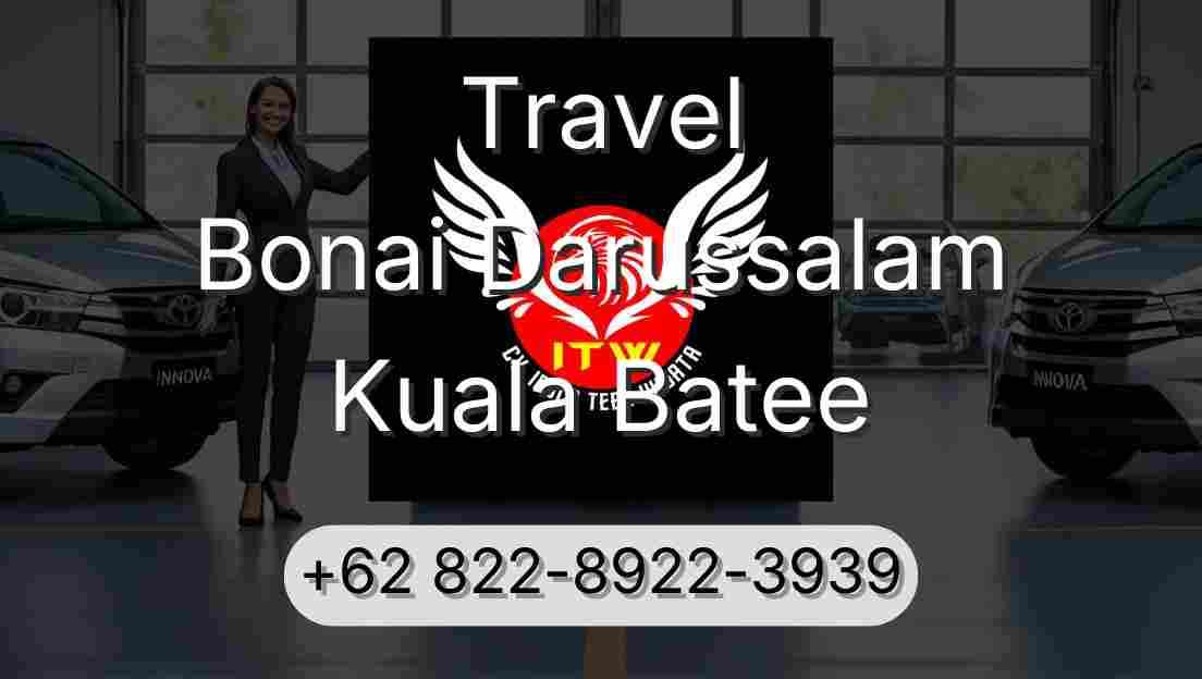 Travel Bonai Darussalam Kuala Batee