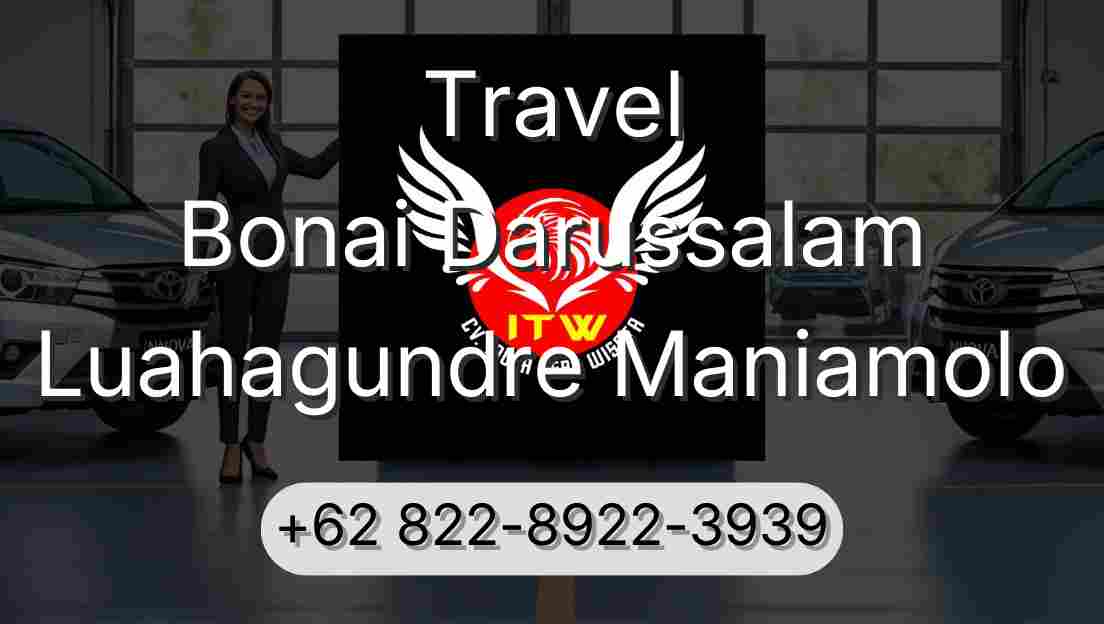 Travel Bonai Darussalam Luahagundre Maniamolo
