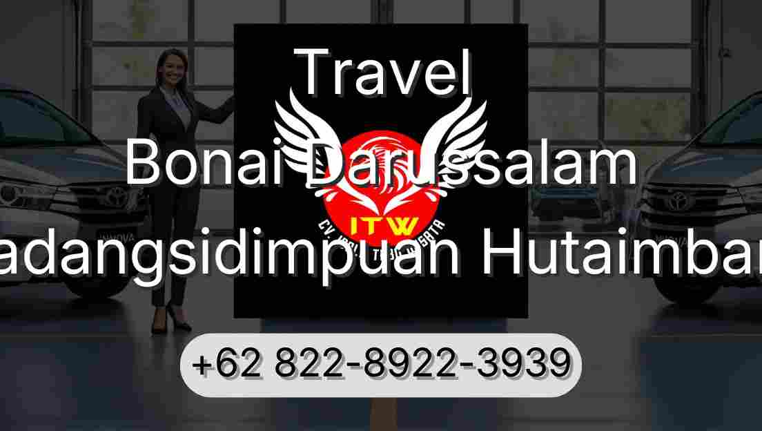 Travel Bonai Darussalam Padangsidimpuan Hutaimbaru