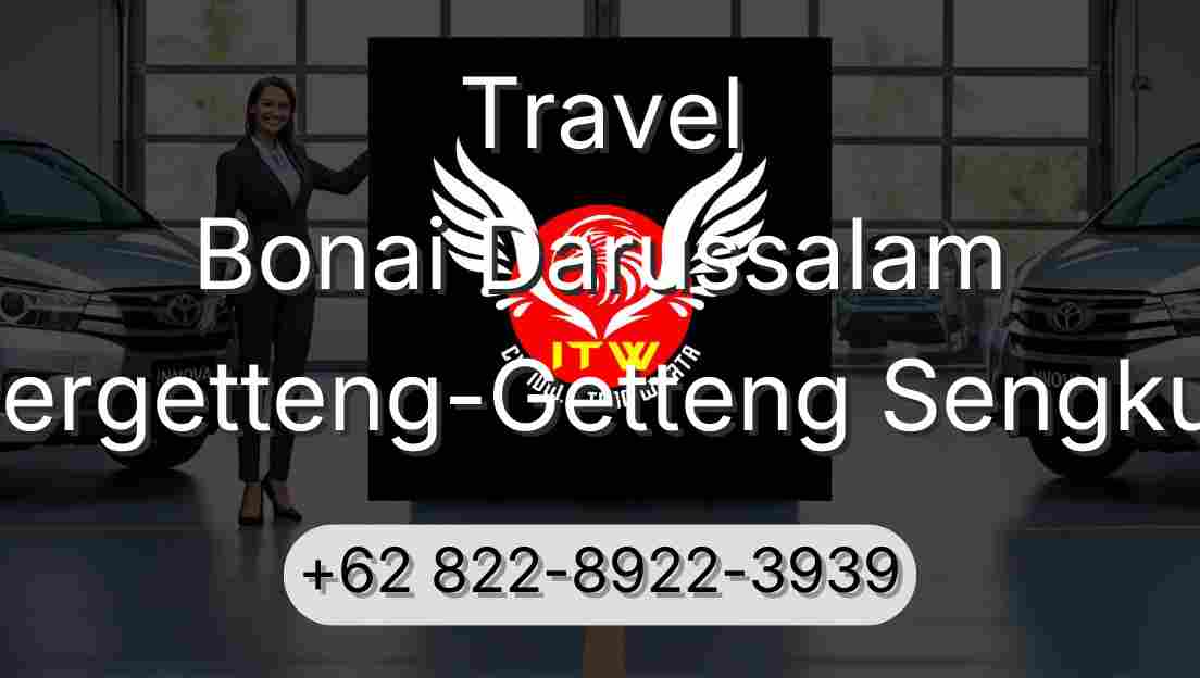 Travel Bonai Darussalam Pergetteng-Getteng Sengkut