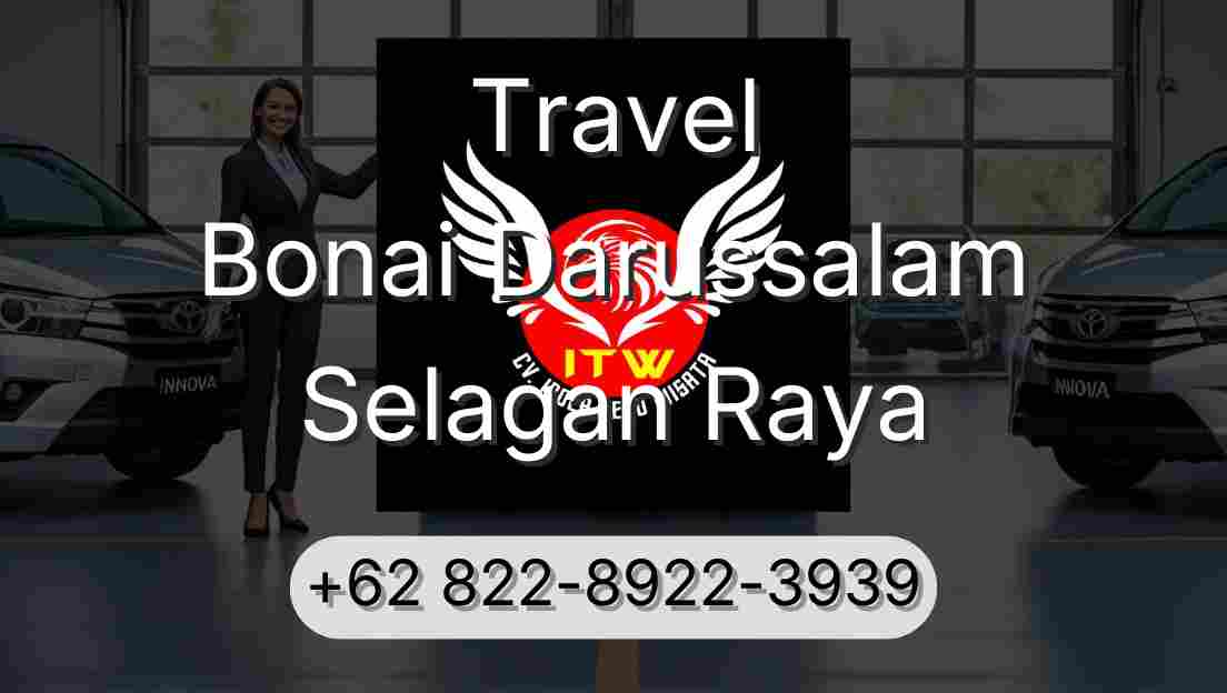 Travel Bonai Darussalam Selagan Raya