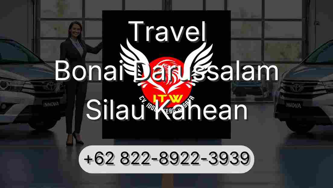 Travel Bonai Darussalam Silau Kahean