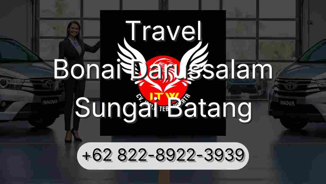 Travel Bonai Darussalam Sungai Batang