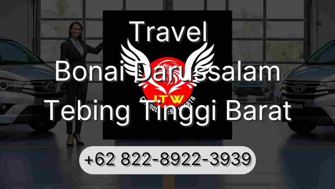 Travel Bonai Darussalam Tebing Tinggi Barat