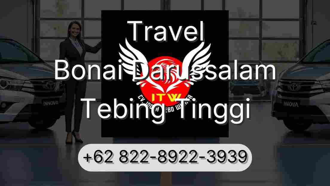 Travel Bonai Darussalam Tebing Tinggi