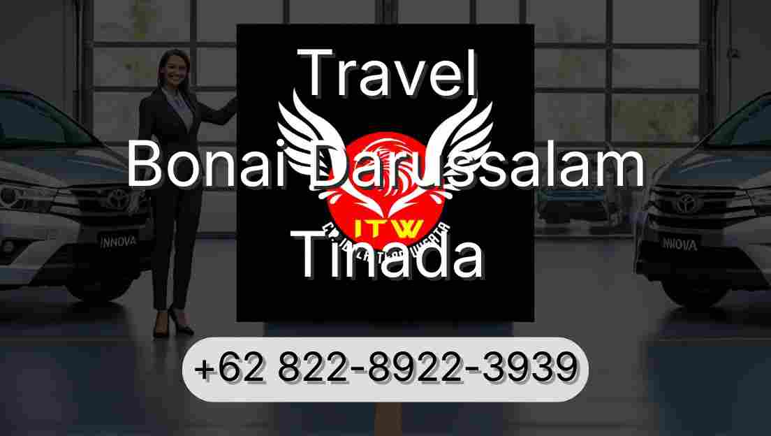 Travel Bonai Darussalam Tinada